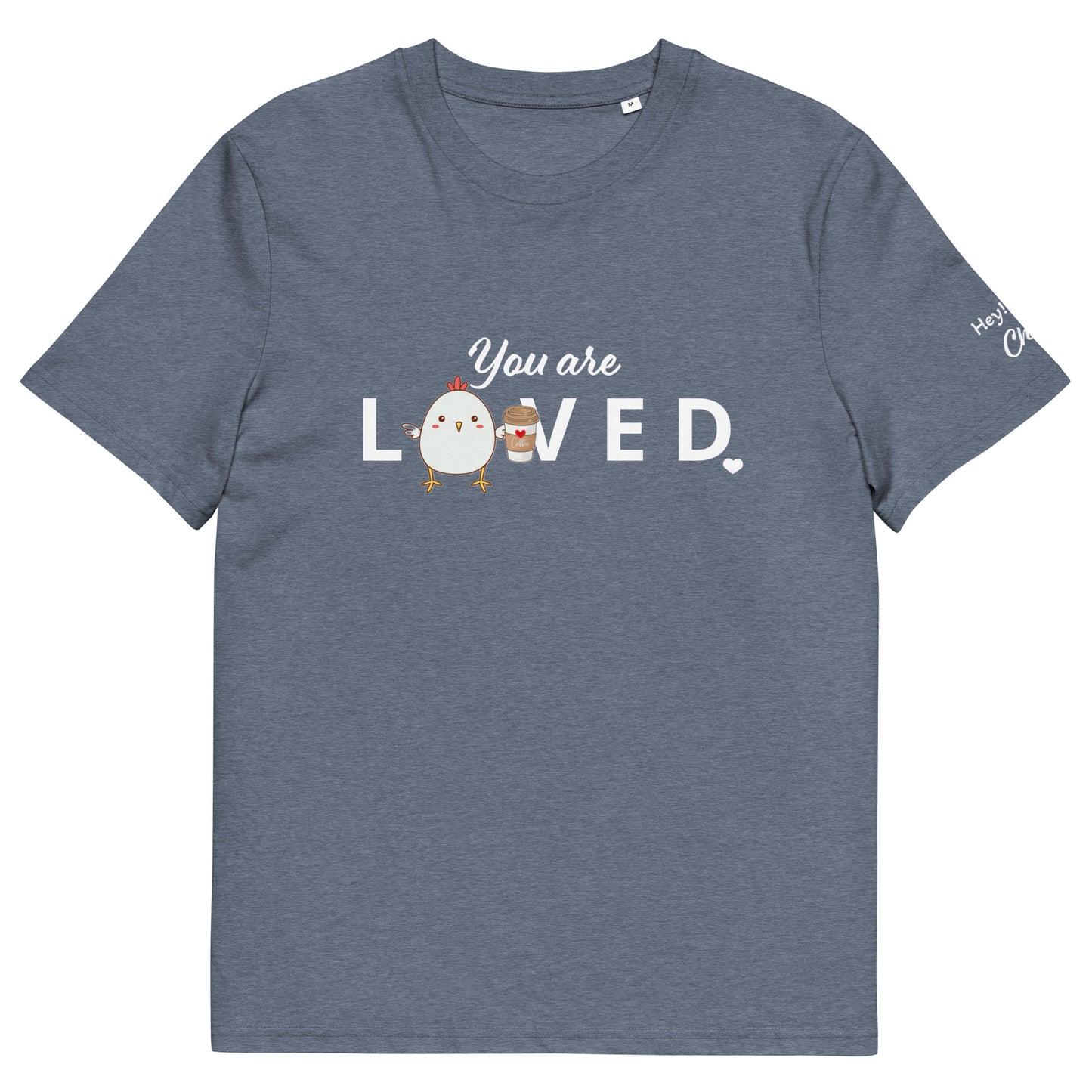 You are LOVED Commemorative unisex organic cotton t-shirt